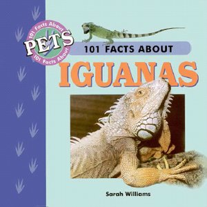cover image of 101 Facts about Pets: Iguanas
